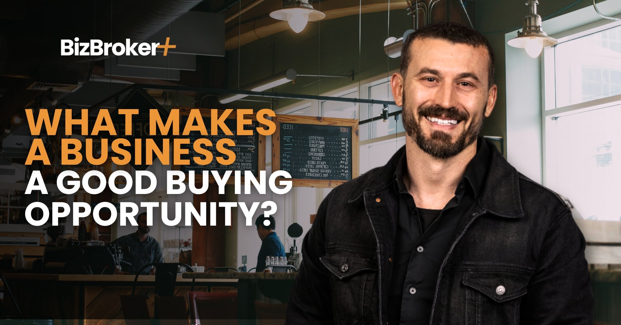 What Makes a Business a Good Buying Opportunity